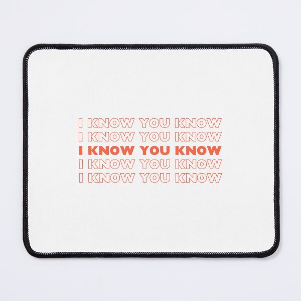 Item preview, I know you know designed and sold by spottedhound.