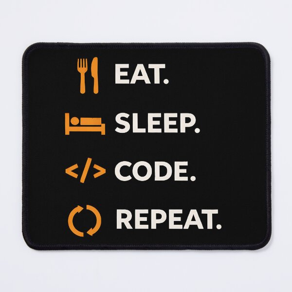 Item preview, Eat. Sleep. Code. Repeat. designed and sold by Plot Twist Outfitters.