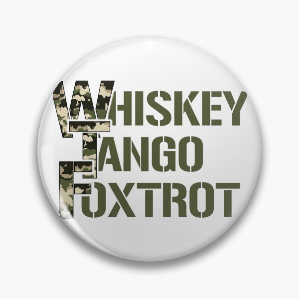 Item preview, Whiskey Tango Foxtrot.... green camo designed and sold by CHASAcreative.