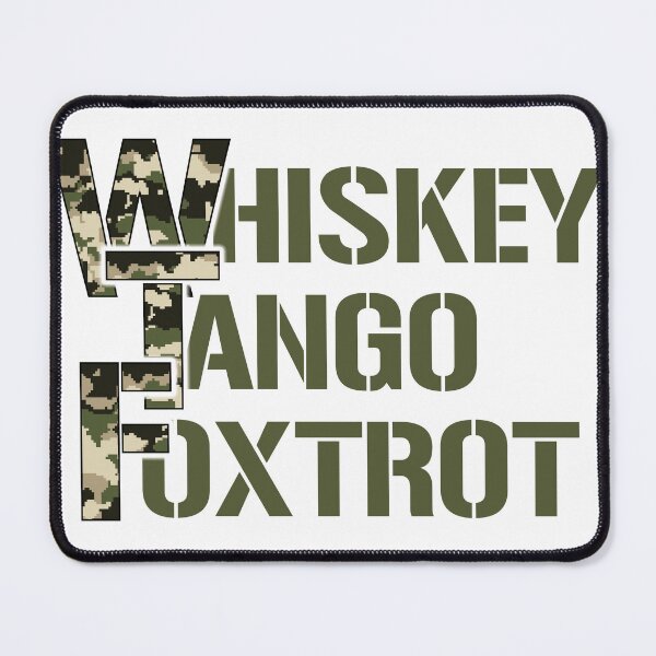 Item preview, Whiskey Tango Foxtrot.... green camo designed and sold by CHASAcreative.