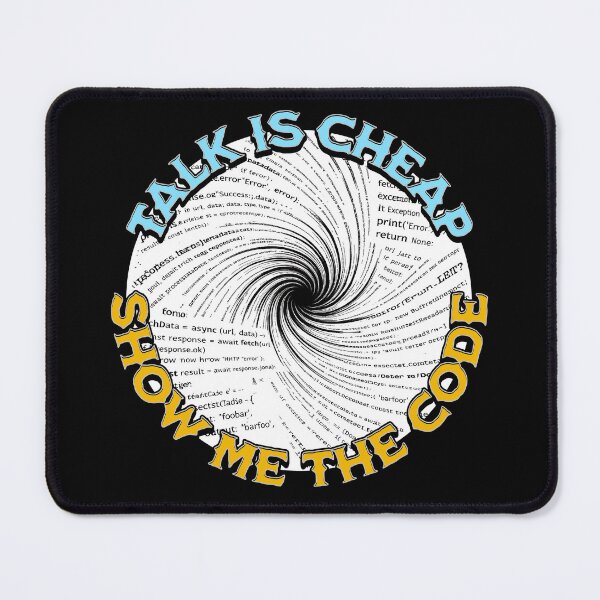 Item preview, Talk is Cheap. Show me the Code. designed and sold by Plot Twist Outfitters.