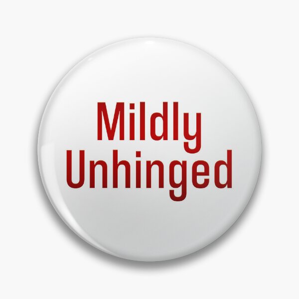 Item preview, Mildly Unhinged, Red designed and sold by Memes N Lore .