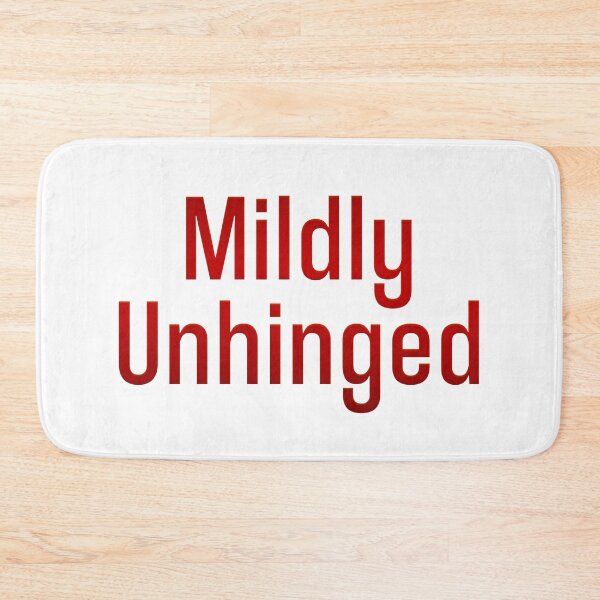 Item preview, Mildly Unhinged, Red designed and sold by Memes N Lore .