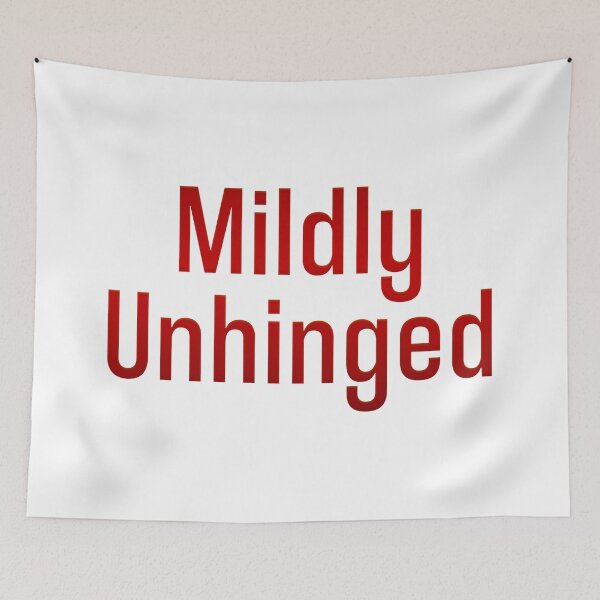 Item preview, Mildly Unhinged, Red designed and sold by Memes N Lore .