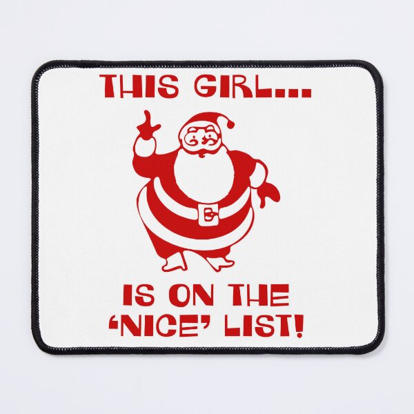 Item preview, This Girl Is On The Nice List designed and sold by Normbot2000.