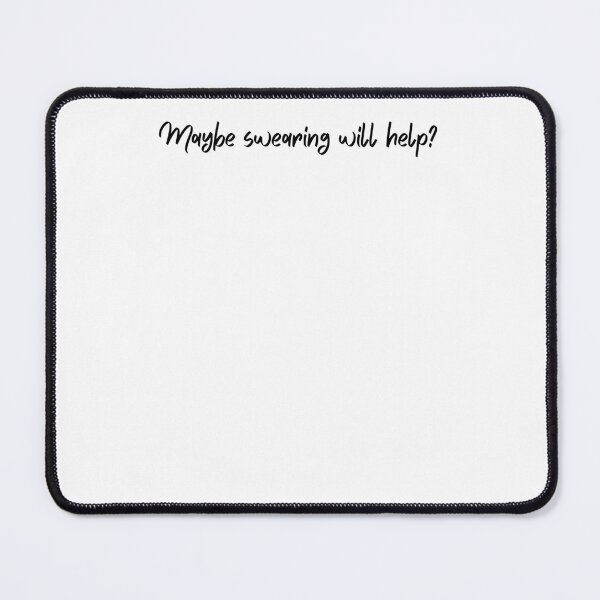 Item preview, Maybe Swearing Will Help designed and sold by krystalRomanart.
