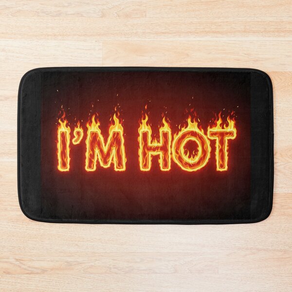 Item preview, I'm hot sign designed and sold by stereonut.