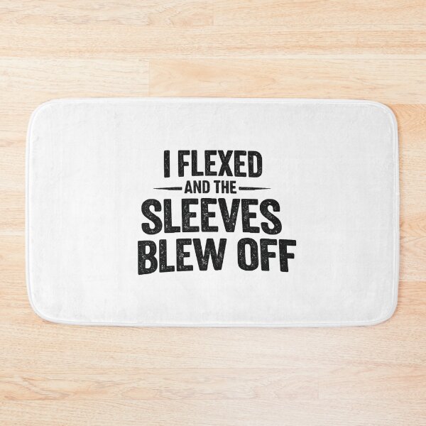 Item preview, i flexed and the sleeves blew off,Funny Weight Lifting designed and sold by CloudyPress.