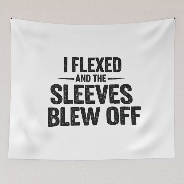 Item preview, i flexed and the sleeves blew off,Funny Weight Lifting designed and sold by CloudyPress.