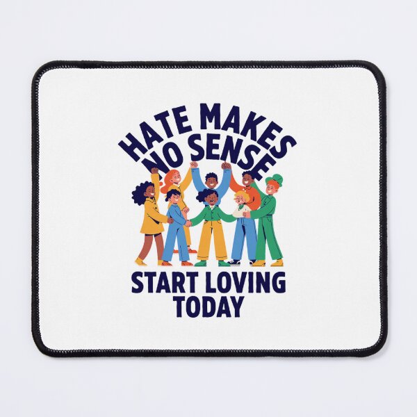 Item preview, Hate Makes No Sense – Start Loving Today Essential T-Shirt designed and sold by Martysstore.