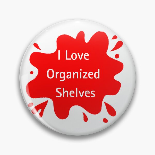 Item preview, I Love Organized Shelves Funny Organizer Quote Design designed and sold by Red BloB.