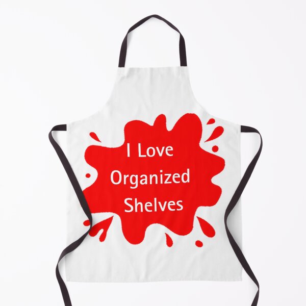 Item preview, I Love Organized Shelves Funny Organizer Quote Design designed and sold by Red BloB.