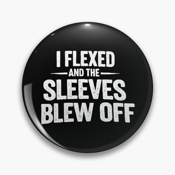 Item preview, i flexed and the sleeves blew off,Funny Weight Lifting designed and sold by CloudyPress.