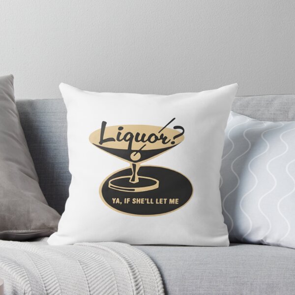Item preview, Liquor? Ya, If She'll Let Me designed and sold by DexertimaArt.