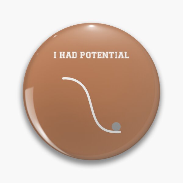 Item preview, I Had Potential, Retro Physics Joke designed and sold by artprintschabab.