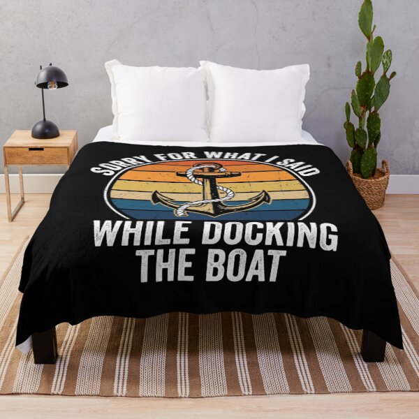 Item preview, Sorry For What I Said While Docking The Boat designed and sold by Markon22.