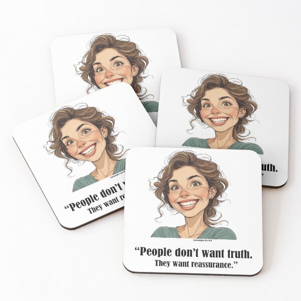 Item preview, “People don’t want truth. They want reassurance.” - Elisa @ spunkyZeST designed and sold by spunkyZeST.