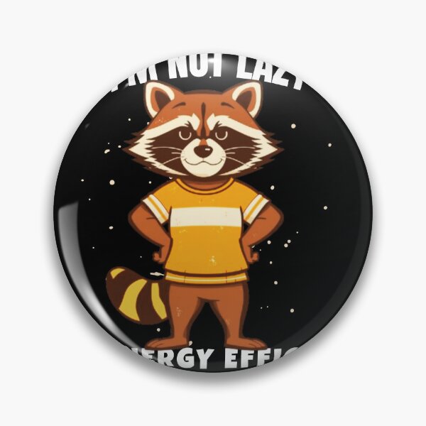 Item preview, I'm Not Lazy I'm Energy Efficient – Funny Raccoon designed and sold by Mohamedmeme33.