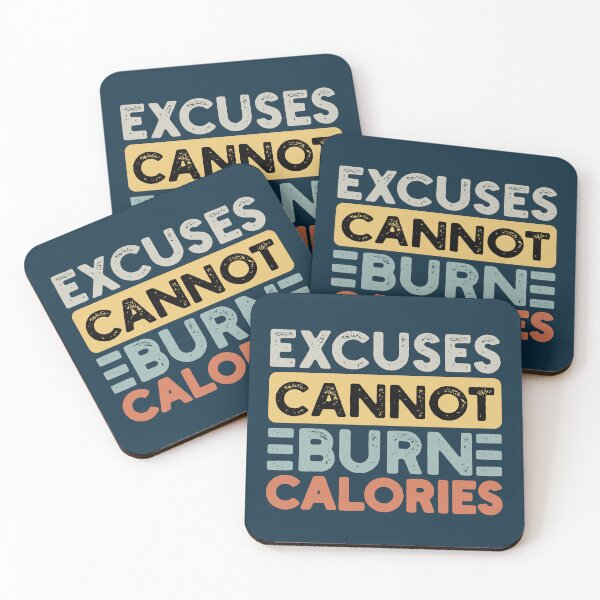 Item preview, Excuses Cannot Burn Calories designed and sold by NosandEdgy.