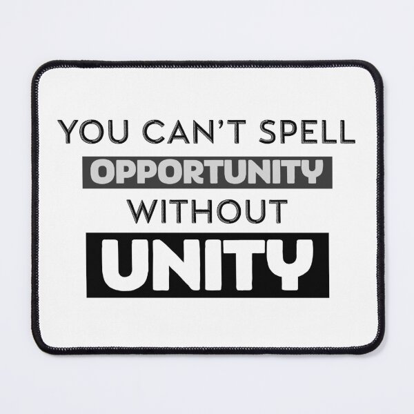 Item preview, No Opportunity Without Unity designed and sold by DefayDesigns.