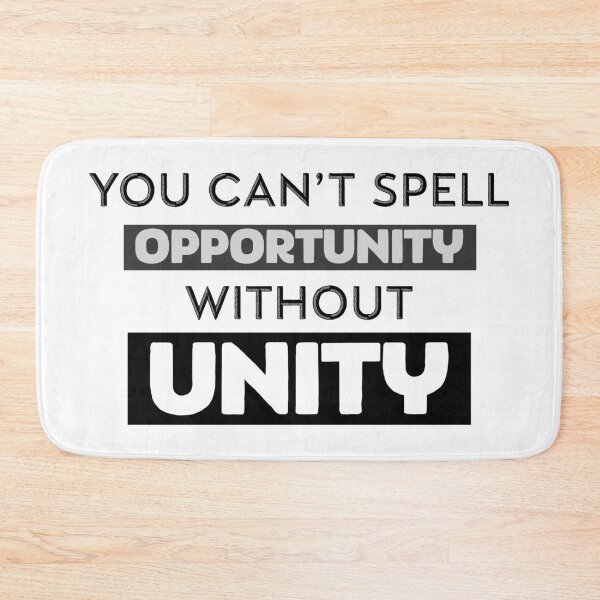 Item preview, No Opportunity Without Unity designed and sold by DefayDesigns.