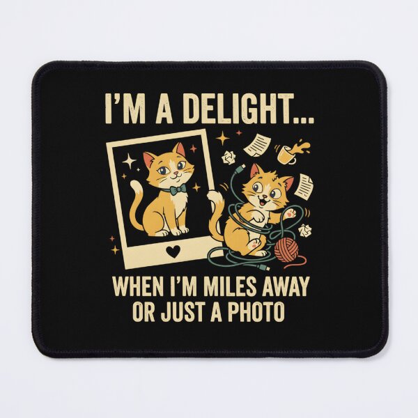Item preview, I'm A Delight When I'm Just A Photo - Funny Naughty Cat Chaos Design designed and sold by haitrieuic96.