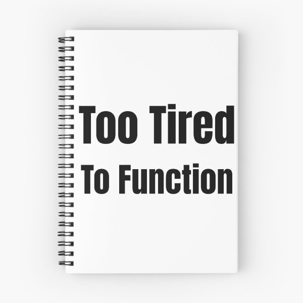 Item preview, Too Tired To Function Funny Quote Shirt designed and sold by FredyDesignHub.