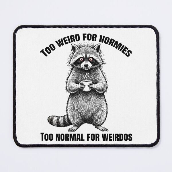 Item preview, Feral Coffee Raccoon – Too Weird Too Normal designed and sold by MuggyandMo.