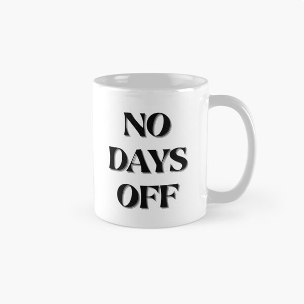 Item preview, NO DAYS OFF designed and sold by EshaFashions.