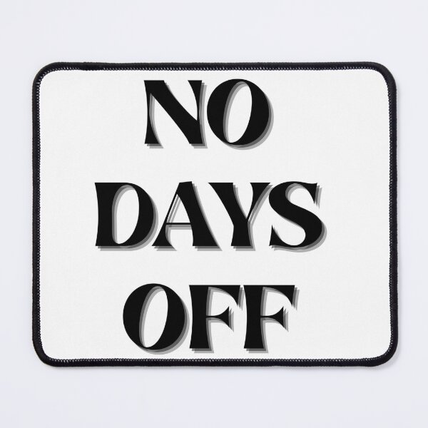 Item preview, NO DAYS OFF designed and sold by EshaFashions.