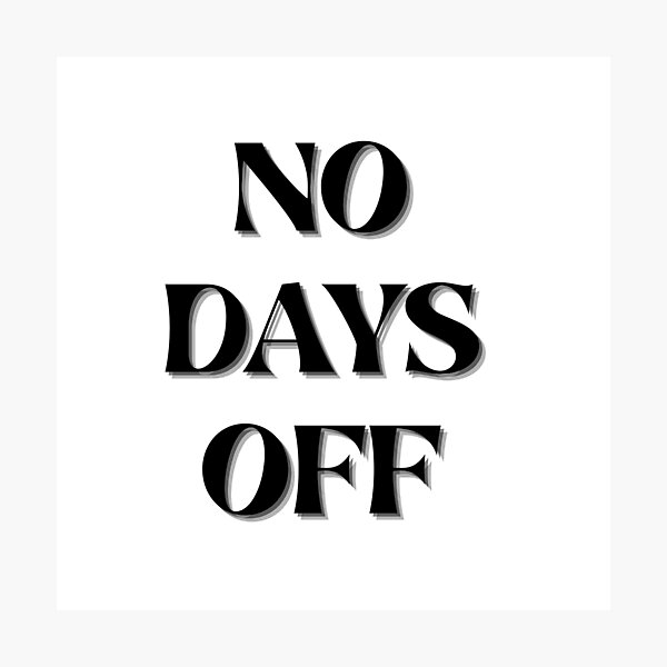 Item preview, NO DAYS OFF designed and sold by EshaFashions.