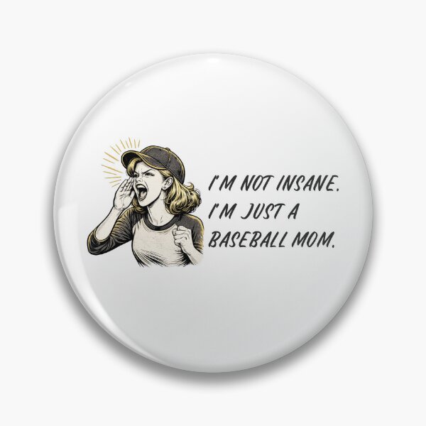 Item preview, I'm Not Insane. I'm Just a Baseball Mom. designed and sold by The Sporty Nerd.