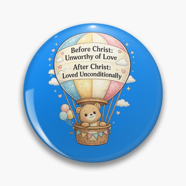 Item preview, Before Christ / After Christ – Loved Unconditionally Balloon Bear designed and sold by TheJoyfulPen.