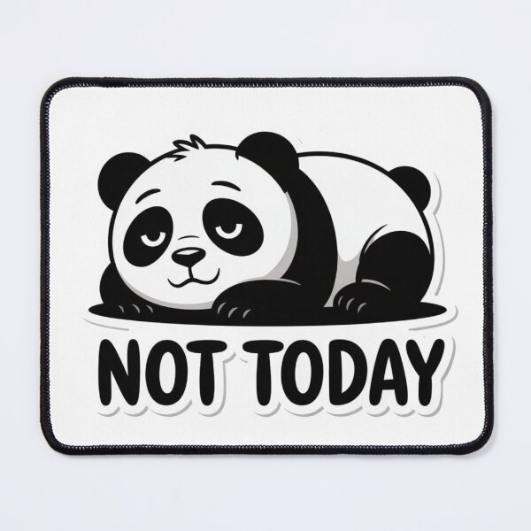 Item preview, Not Today Panda Funny Mood Meme designed and sold by EastborneoEB.