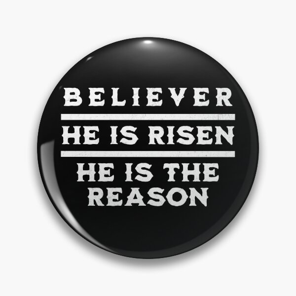 Item preview, Believer - He Is Risen - He Is The Reason - Easter Christian T-Shirt + other products - Black Text Edition designed and sold by RMD-Design.