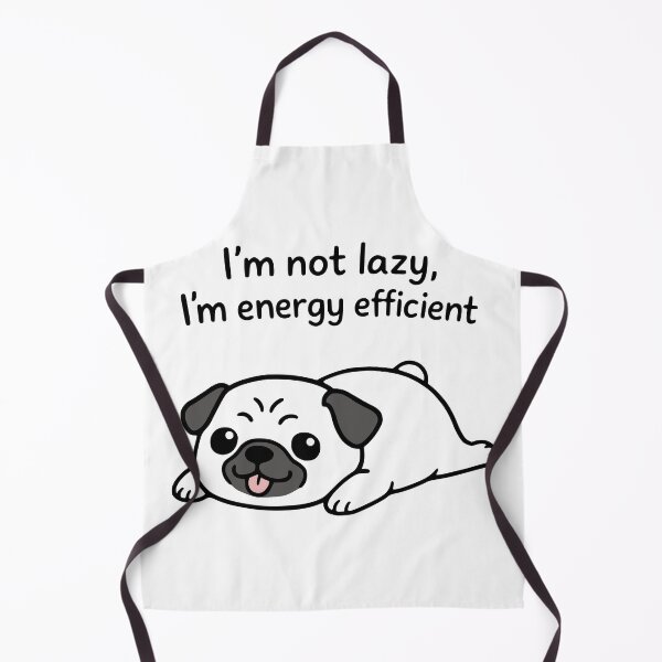 Item preview, Funny Pug Im Not Lazy Im Energy Efficient designed and sold by Imaginationbeyond.