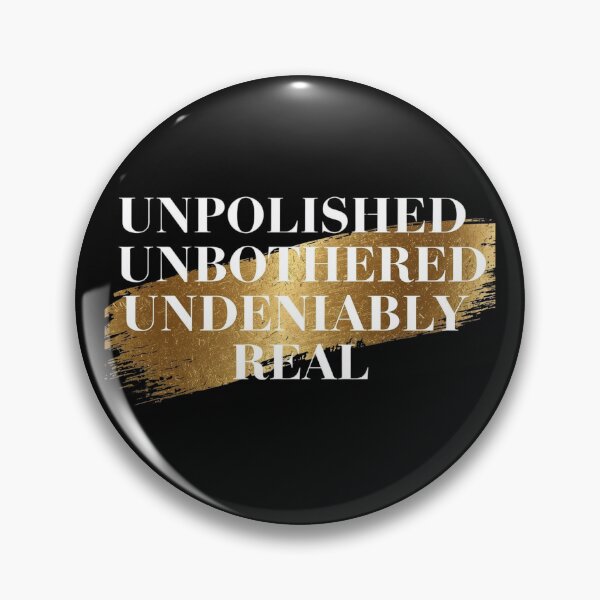 Item preview, Unpolished, Unbothered, Undeniably Real designed and sold by EPiCbyCreation.