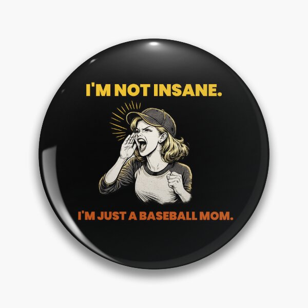 Item preview, I'm Not Insane. I'm Just a Baseball Mom. designed and sold by The Sporty Nerd.