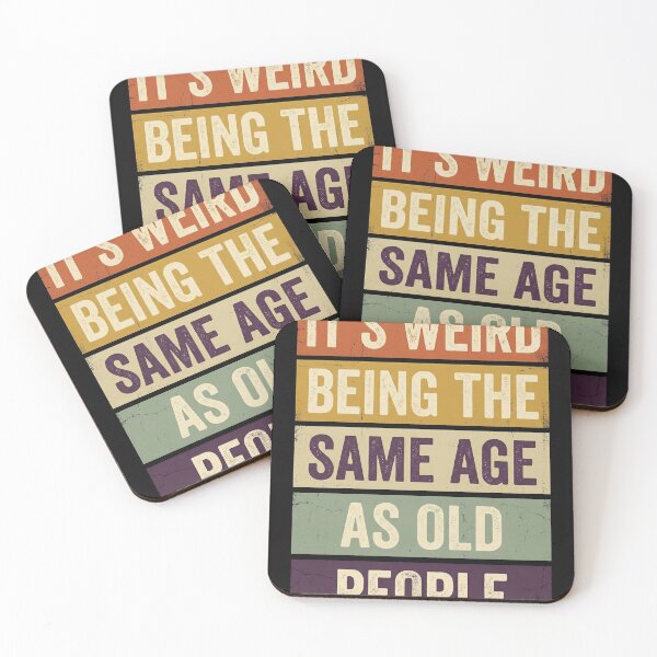 Item preview, Weird Being Same Age As Old People Retro Humor designed and sold by AdyKurniawan.
