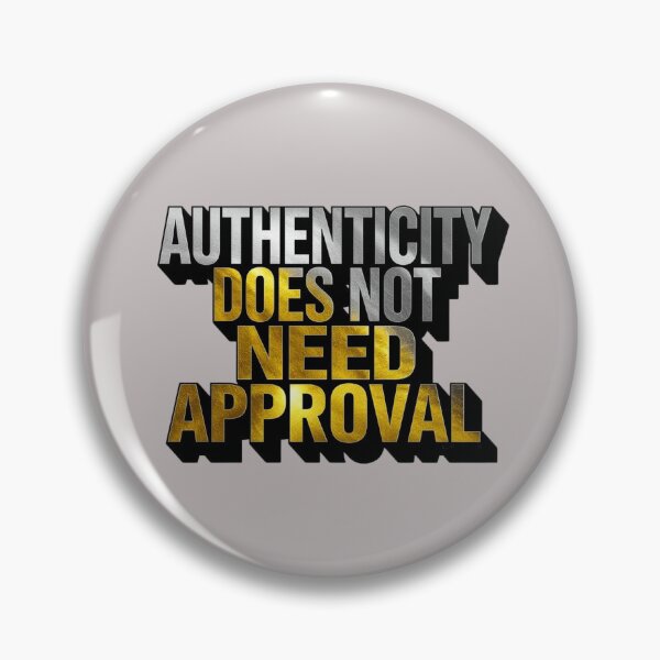 Item preview, My Authenticity Does Not Need Approval designed and sold by EPiCbyCreation.