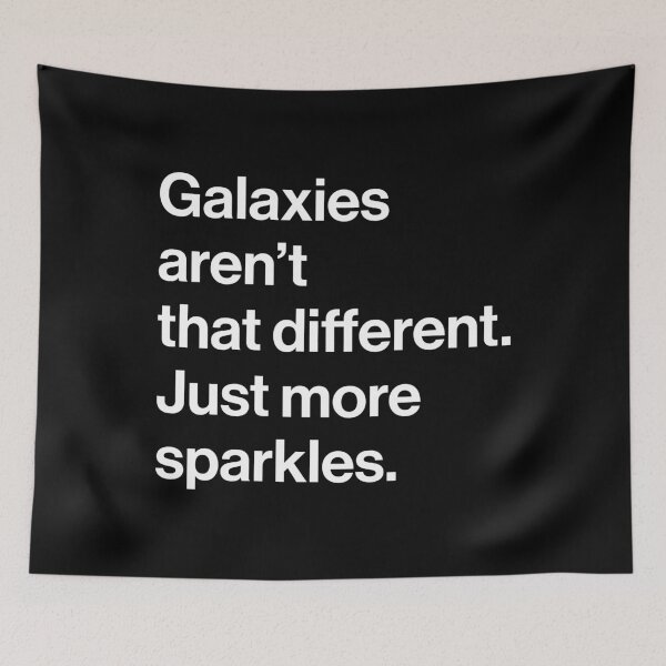 Item preview, Galaxies Aren’t That Different – Minimalist Cosmic Quote designed and sold by souloff.