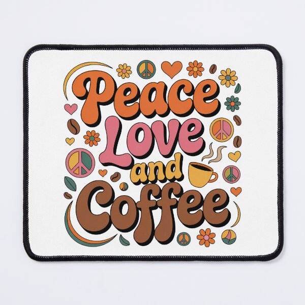 Item preview, Peace Love And Coffee, Love Peace And Coffee designed and sold by graphic-genie.