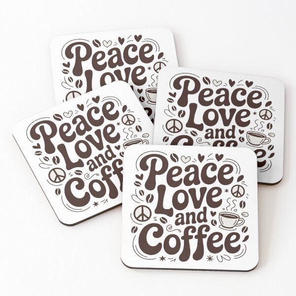 Item preview, Peace Love And Coffee, Love Peace And Coffee designed and sold by graphic-genie.