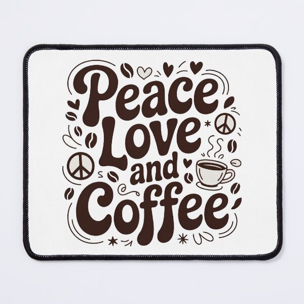 Item preview, Peace Love And Coffee, Love Peace And Coffee designed and sold by graphic-genie.