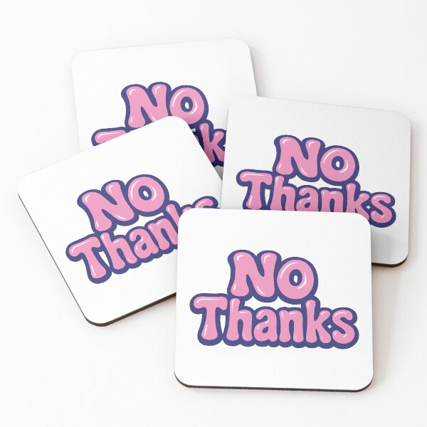 Item preview, No Thanks, No But Thanks, No no thanks, Thanks But No Thanks designed and sold by graphic-genie.