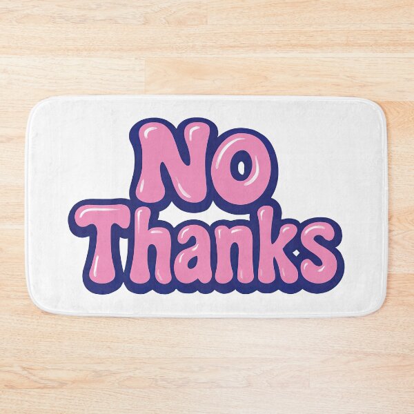 Item preview, No Thanks, No But Thanks, No no thanks, Thanks But No Thanks designed and sold by graphic-genie.