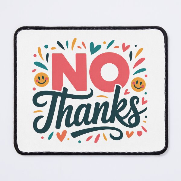 Item preview, No Thanks, No But Thanks, No no thanks, Thanks But No Thanks designed and sold by graphic-genie.