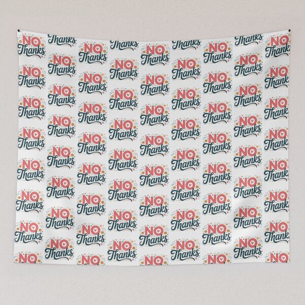 Item preview, No Thanks, No But Thanks, No no thanks, Thanks But No Thanks designed and sold by graphic-genie.