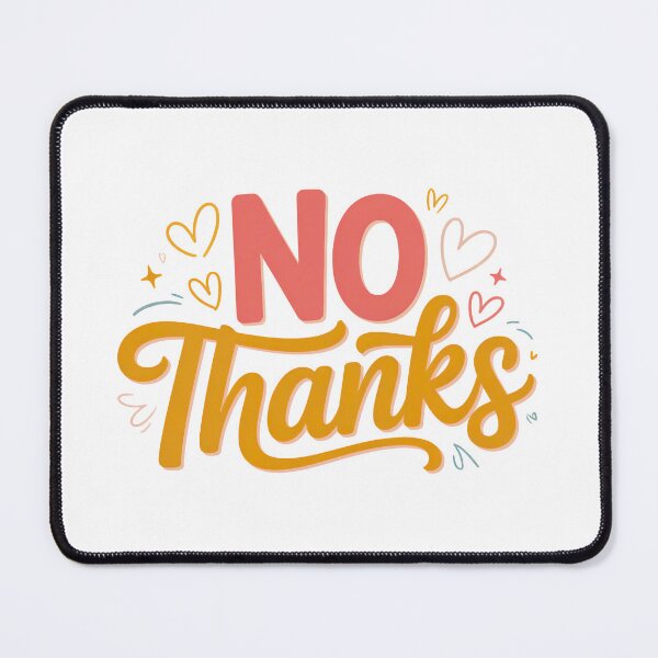 Item preview, No Thanks, No But Thanks, No no thanks, Thanks But No Thanks designed and sold by graphic-genie.