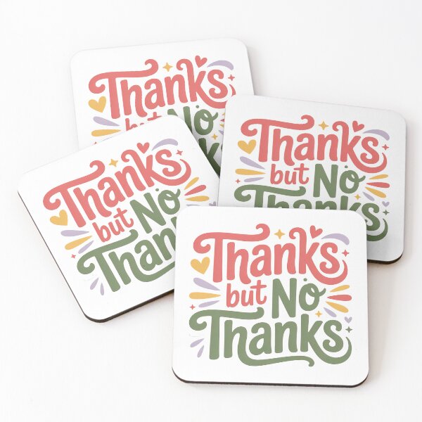 Item preview, Thanks But No Thanks, No Thanks, No But Thanks, No no thanks designed and sold by graphic-genie.